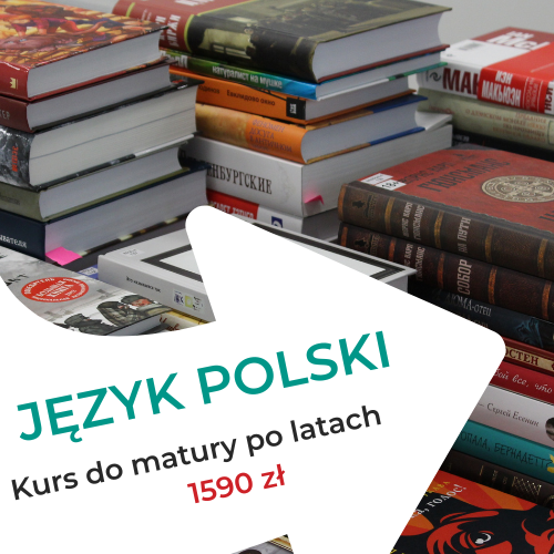 Język polski - roczny kurs maturalny | 1590 zł + wpisowe 100 zł